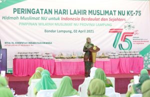 Peringatan Hari Lahir Muslimat NU ke-75, Wagub Chusnunia Ajak Kader Muslimat NU Lanjutkan Perjuangan Menjaga Bingkai NKRI