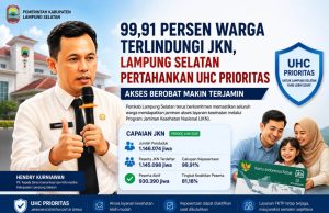 Akses Berobat Kian Terjamin, 99,91 Persen Warga Lampung Selatan Terlindungi JKN