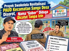 Proyek Swakelola Revitalisasi PAUD Kecamatan Sanga Desa Disorot, Nama “Arif Naufal” Diduga Dicatut Tanpa Izin
